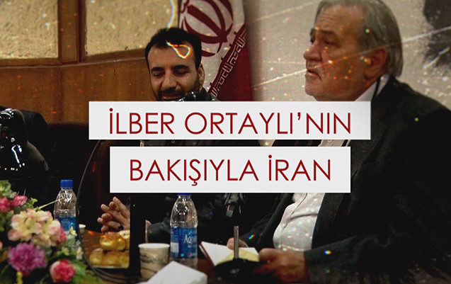 İlber Ortaylı'nın Bakışıyla: İRAN